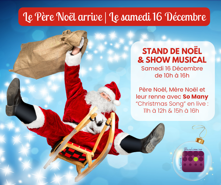 Le Père Noël arrive | Samedi 16 Décembre